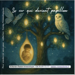Le ver qui devient papillon · Collection Contes kinésiologique.